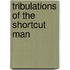 Tribulations Of The Shortcut Man