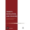 Trinity, Revelation, And Reading door Scott R. Swain