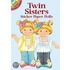 Twin Sisters Sticker Paper Dolls