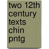 Two 12Th Century Texts Chin Pntg door Robert Maeda