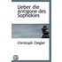 Ueber Die Antigone Des Sophokles