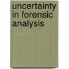 Uncertainty in Forensic Analysis door Raymond M. Brach