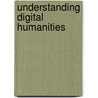 Understanding Digital Humanities door David M. Berry