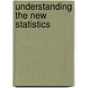Understanding The New Statistics door Geoff Cumming