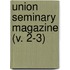 Union Seminary Magazine (V. 2-3)