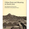 Urban Form Meaning In South Asia by Howard Spodek