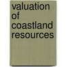 Valuation Of Coastland Resources door Subhrangsu Goswami
