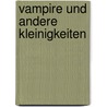 Vampire und andere Kleinigkeiten door Charlaine Harris