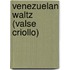 Venezuelan Waltz (Valse Criollo)