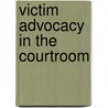 Victim Advocacy In The Courtroom door Mary Lay Schuster