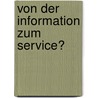 Von Der Information Zum Service? door Christoph Tautz