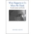 What Happens To Us When We Think