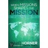 When Missions Shapes The Mission
