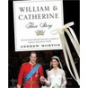 William & Catherine: Their Story door Andrew Morton