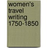 Women's Travel Writing 1750-1850 door Frankliin C.