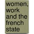 Women, Work And The French State