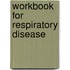 Workbook for Respiratory Disease