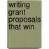 Writing Grant Proposals That Win