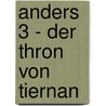 anders 3 - Der Thron von Tiernan by Wolfgang Hohlbein