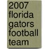 2007 Florida Gators Football Team