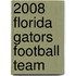 2008 Florida Gators Football Team