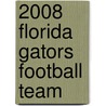 2008 Florida Gators Football Team by Frederic P. Miller
