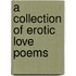 A Collection Of Erotic Love Poems