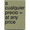 A Cualquier Precio = At Any Price door David Baldacci