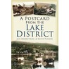 A Postcard From The Lake District door Keith Turner