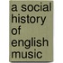 A Social History Of English Music