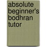 Absolute Beginner's Bodhran Tutor by Conor Long