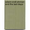 Adam-Ondi-Ahman And The Last Days by Randall C. Bird