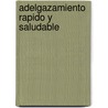 Adelgazamiento Rapido y Saludable door Jacques Fricker