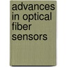 Advances In Optical Fiber Sensors by Emery L. Moore