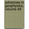 Advances in Geophysics, Volume 49 door Renata Dmowska