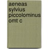 Aeneas Sylvius Piccolominus Omt C door Pope Pius Ii