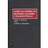 African-American Business Leaders by John N. Ingham