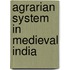 Agrarian System in Medieval India