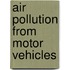 Air Pollution From Motor Vehicles