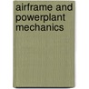 Airframe and Powerplant Mechanics door Jack Rudman