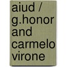 Aiud / G.Honor and Carmelo Virone door Gil Honore
