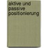 Aktive Und Passive Positionierung