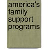 America's Family Support Programs door Sharon Lynn Kagan
