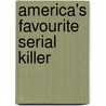 America's Favourite Serial Killer by Jasmin Teuteberg