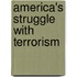 America's Struggle with Terrorism