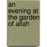 An Evening At The Garden Of Allah