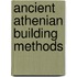 Ancient Athenian Building Methods