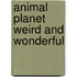 Animal Planet Weird And Wonderful