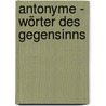 Antonyme - Wörter Des Gegensinns door Zeynep Zmen