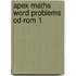 Apex Maths Word Problems Cd-Rom 1